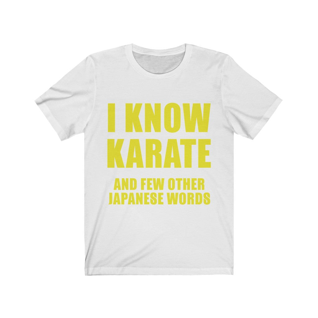 I Know Karate And Few Other Japanese Words Tee-Phoenix Styles