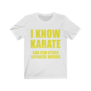 I Know Karate And Few Other Japanese Words Tee-Phoenix Styles