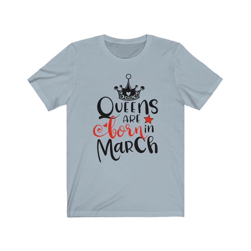 Queens Are Born In March Tee-Phoenix Styles