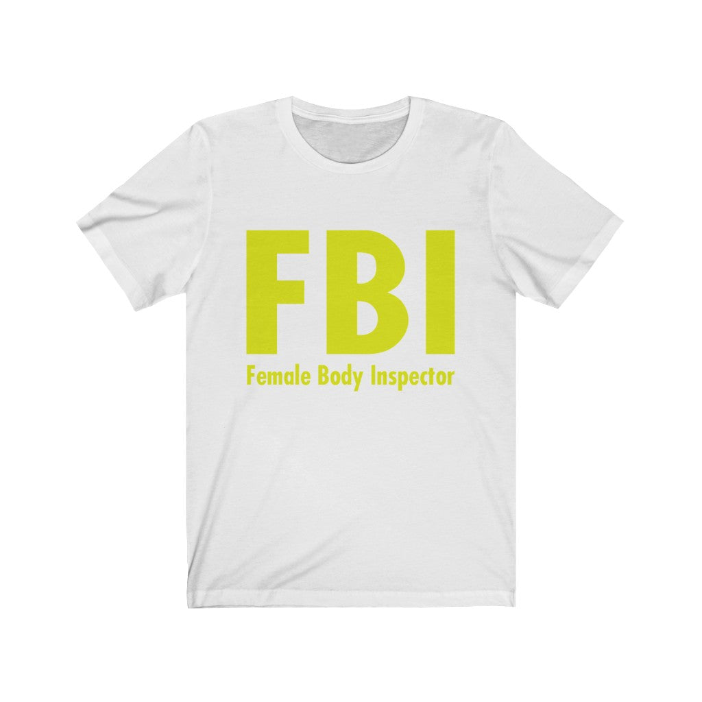 FBI-Female Body Inspector Jersey Short Sleeve Tee-Phoenix Styles