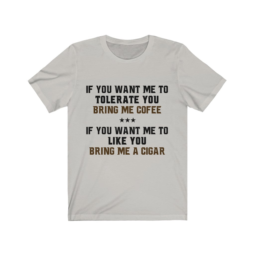 If You Want Me To Tolerate You Tee-Phoenix Styles