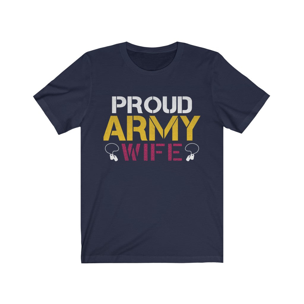 Proud Army Wife Unisex Jersey Short Sleeve Tee-Phoenix Styles