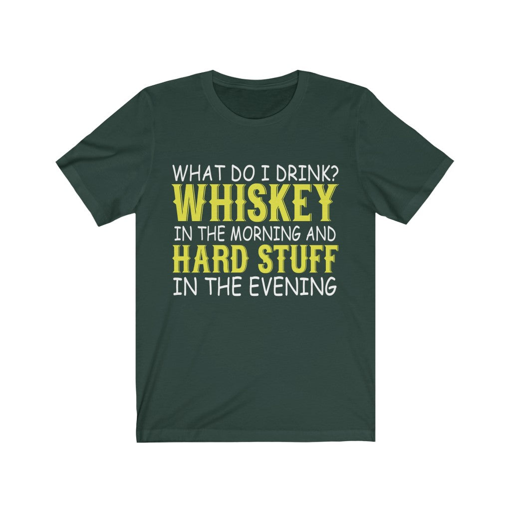 What Do i Drink? Whiskey Tee-Phoenix Styles