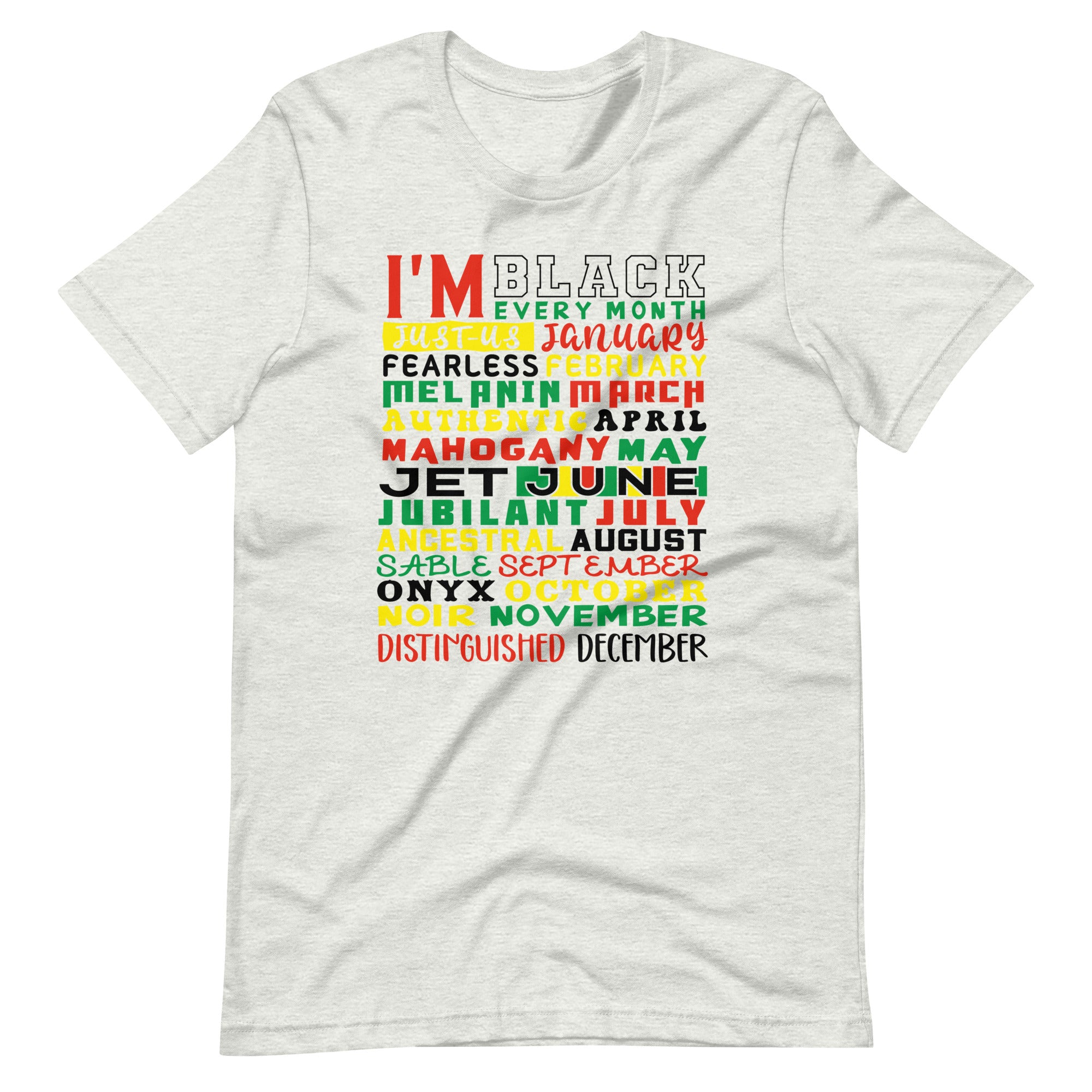 I'm Black Every Month Color Print Unisex t-shirt-Phoenix Styles