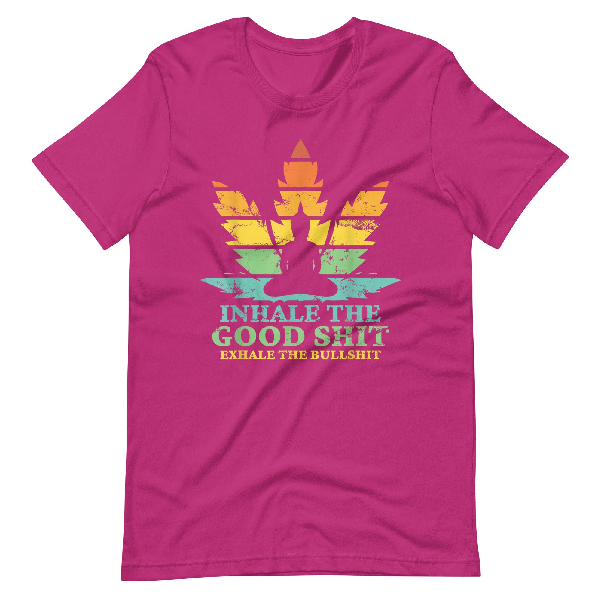 Inhale-the-good-exhale-the-bullshit-buddha-Unisex t-shirt-Phoenix Styles