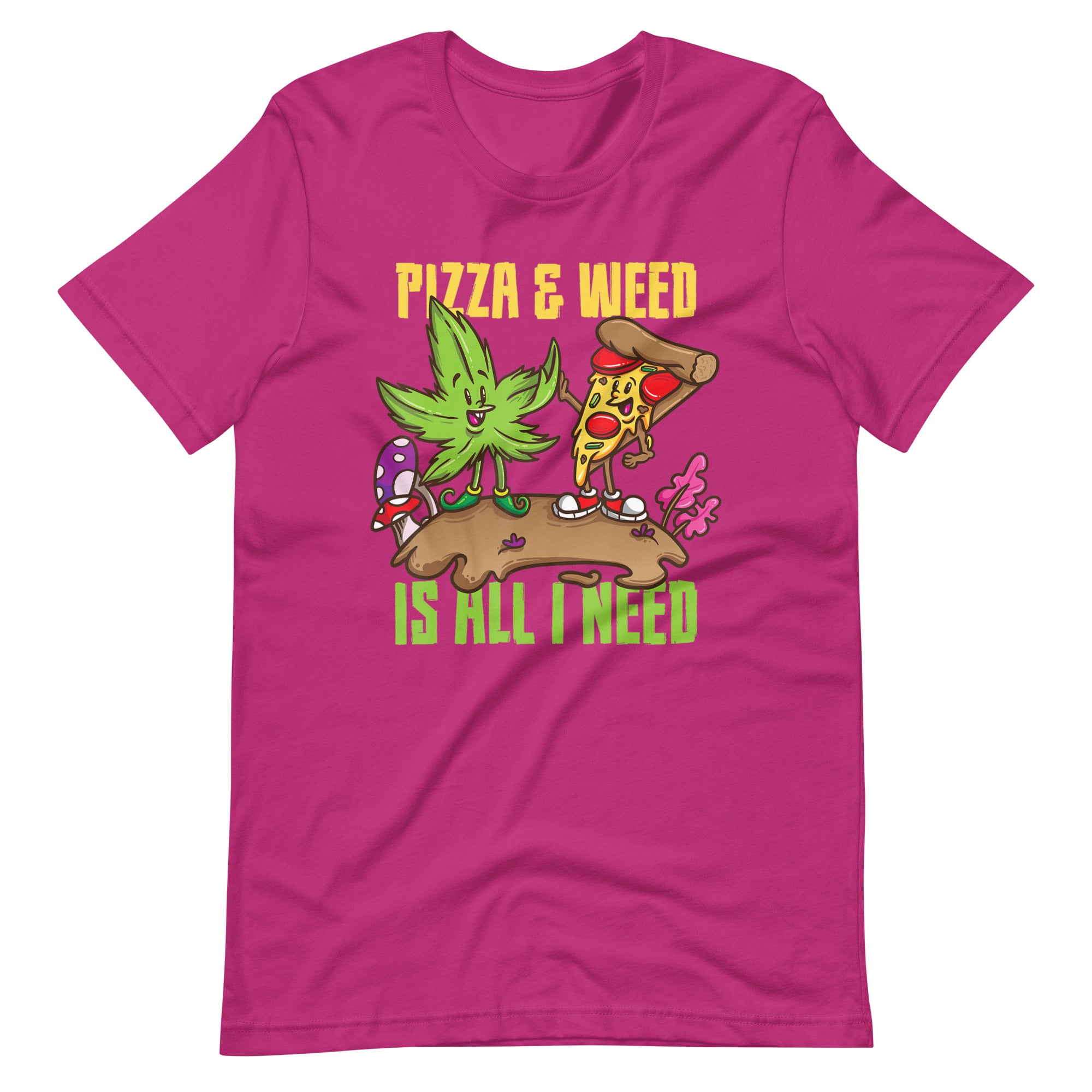 Pizza-Weed-Is-All-I-Need-Marijuana t-shirt-Phoenix Styles