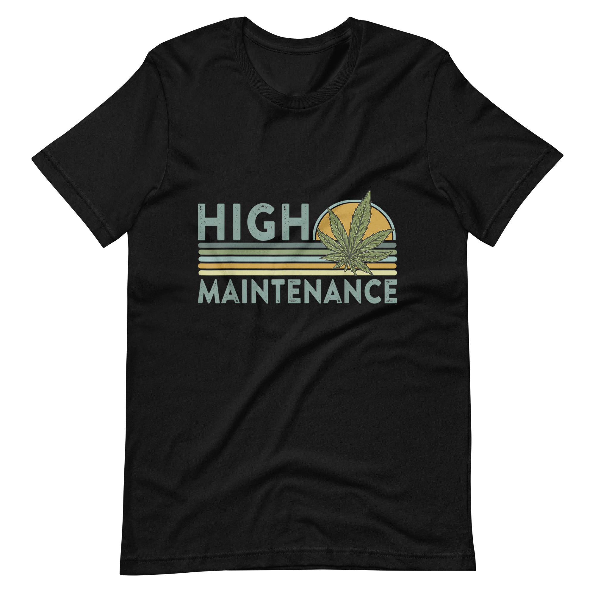 High-Maintenance-Funny-Weed-Unisex t-shirt-Phoenix Styles