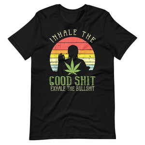 Inhale-Good-Shit-Exhale-Bullshit-Weed-Unisex t-shirt-Phoenix Styles