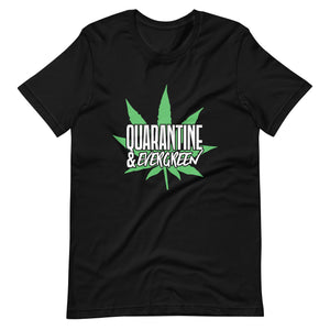 Quarantine & Evergreen Unisex t-shirt-Phoenix Styles