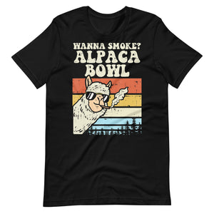 Wanna-Smoke-Alpaca-Bowl-Weed tshirt-Phoenix Styles