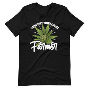 Support-Your-Local-Farmer-Weed- t-shirt-Phoenix Styles