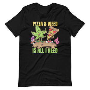 Pizza-Weed-Is-All-I-Need-Marijuana t-shirt-Phoenix Styles