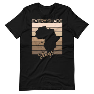 Every Shade Slays t-shirt-Phoenix Styles