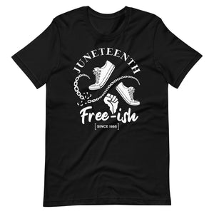 Juneteenth Free-Ish White Print Unisex t-shirt-Phoenix Styles