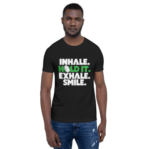 Inhale-Hold it-Exhale-Smile Unisex t-shirt-Phoenix Styles