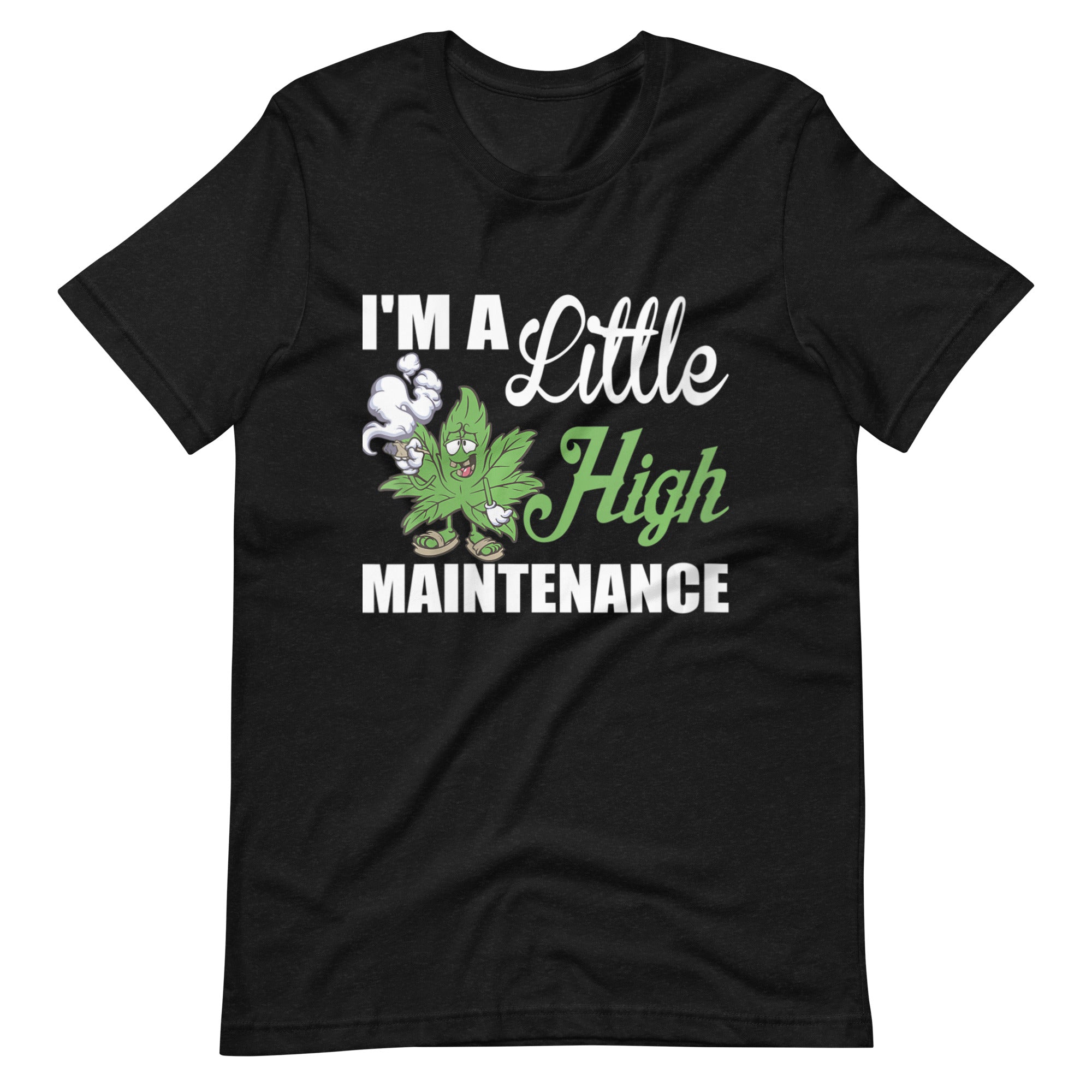 Womens-I'm-A-Little-High-Maintenance- t-shirt-Phoenix Styles