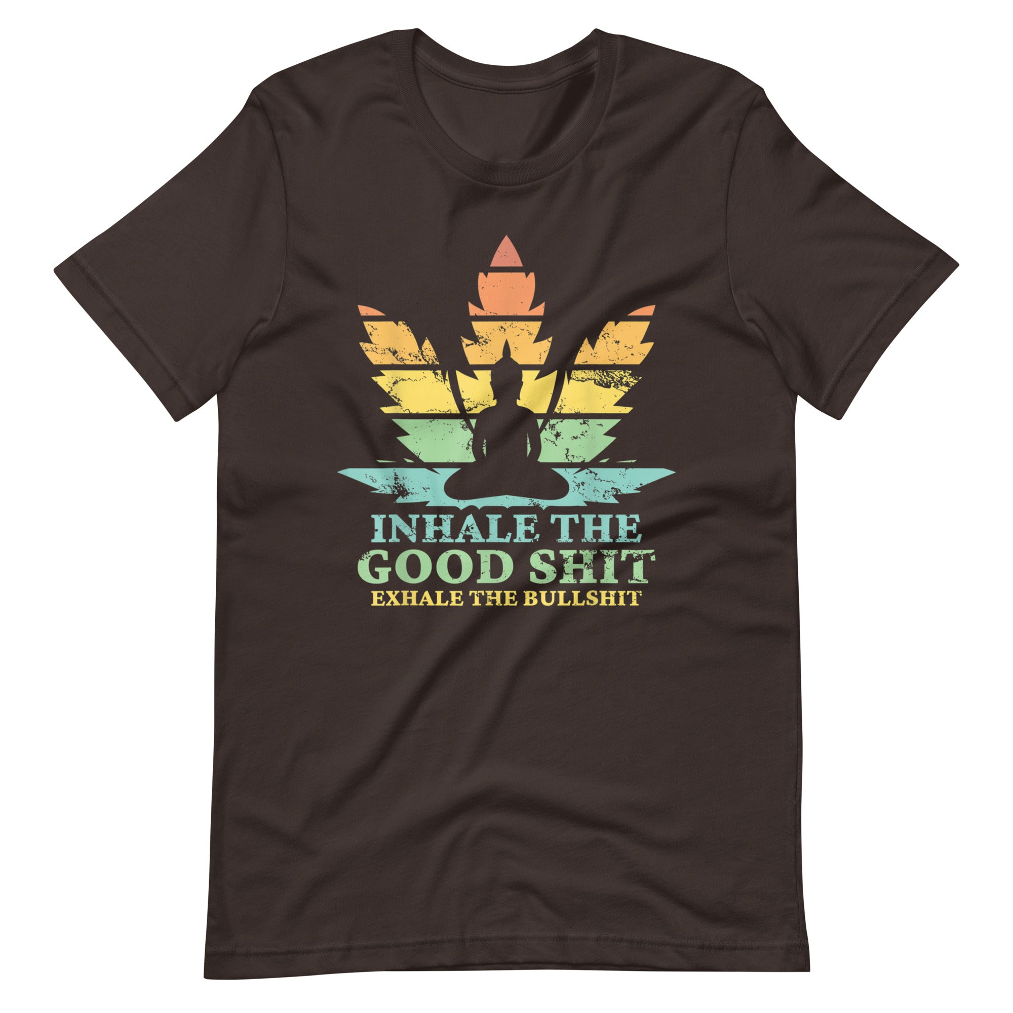 Inhale-the-good-exhale-the-bullshit-buddha-Unisex t-shirt-Phoenix Styles