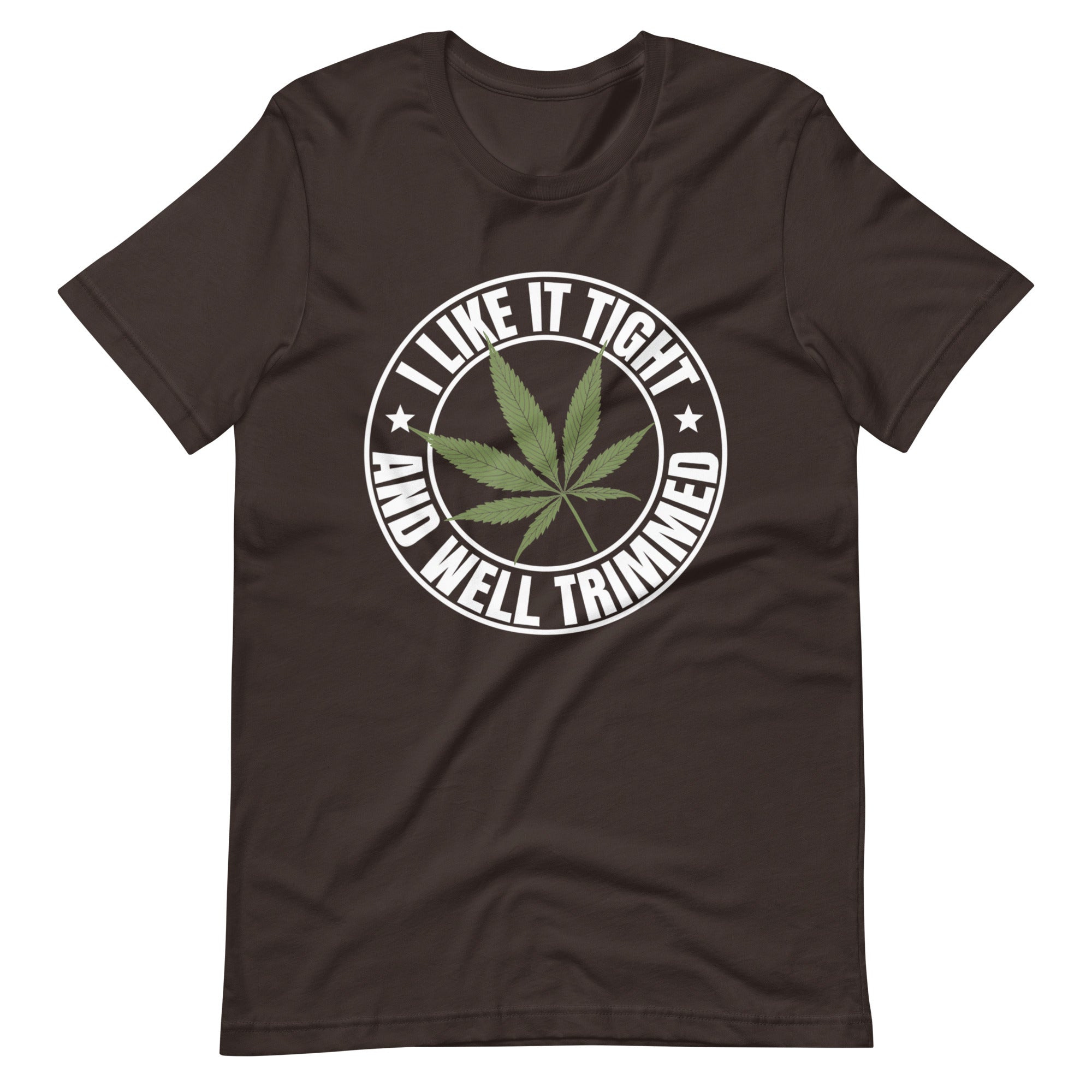 Medical-Marijuana-I-Like-It-Tight-and-Trimmed-T-Shirt-Phoenix Styles