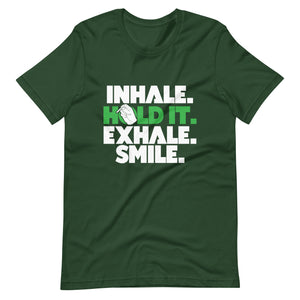 Inhale-Hold it-Exhale-Smile Unisex t-shirt-Phoenix Styles