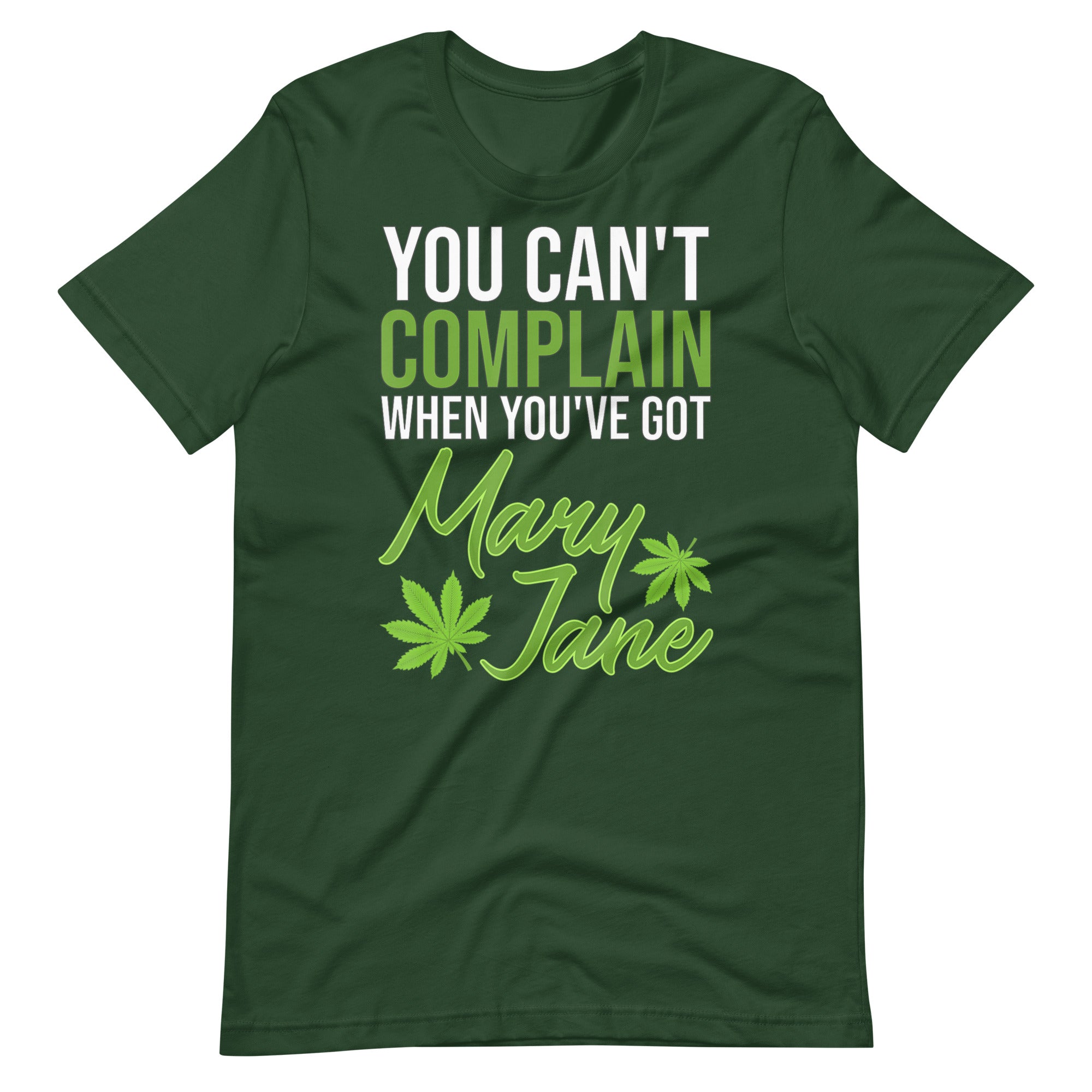 You Can't Complain When You've Got Mary Jane Unisex t-shirt-Phoenix Styles