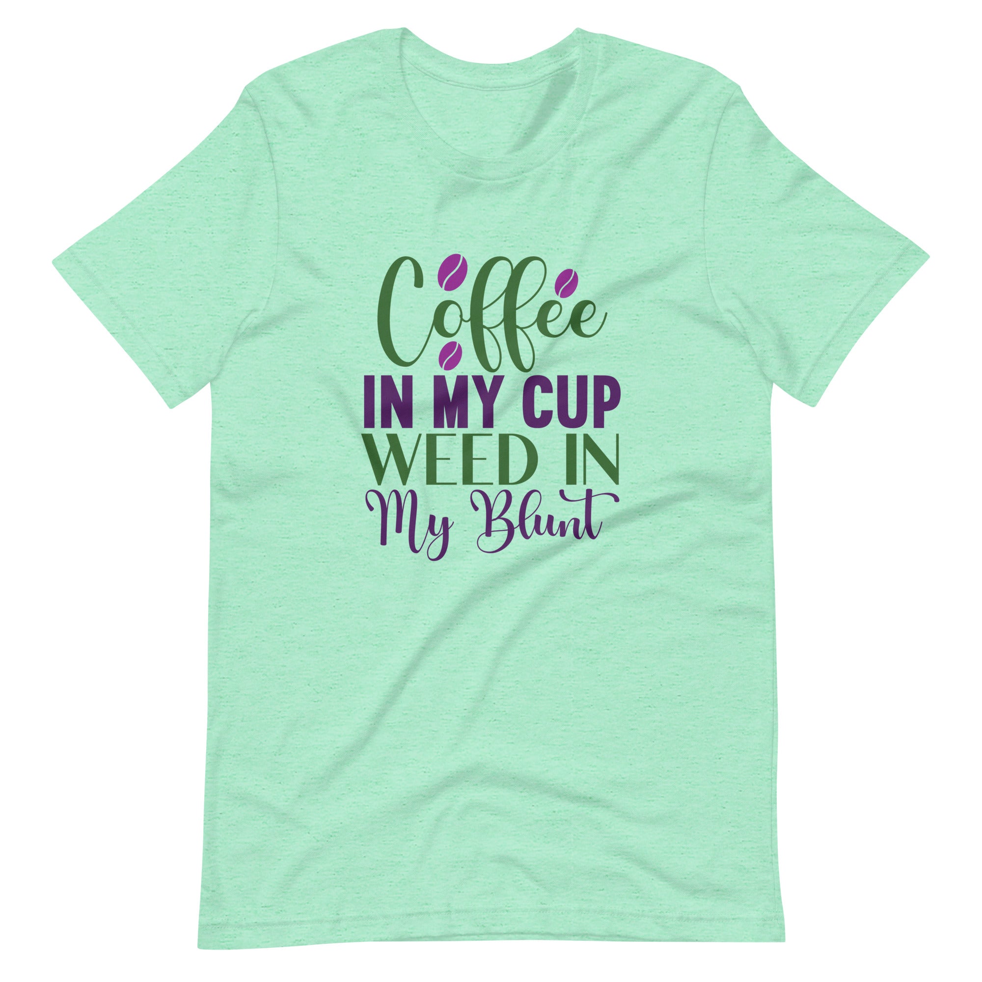 Coffee-In-My-Cup-Weed-In-My-Blunt- t-shirt-Phoenix Styles