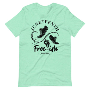 Juneteenth Free-Ish Black Print Unisex t-shirt-Phoenix Styles