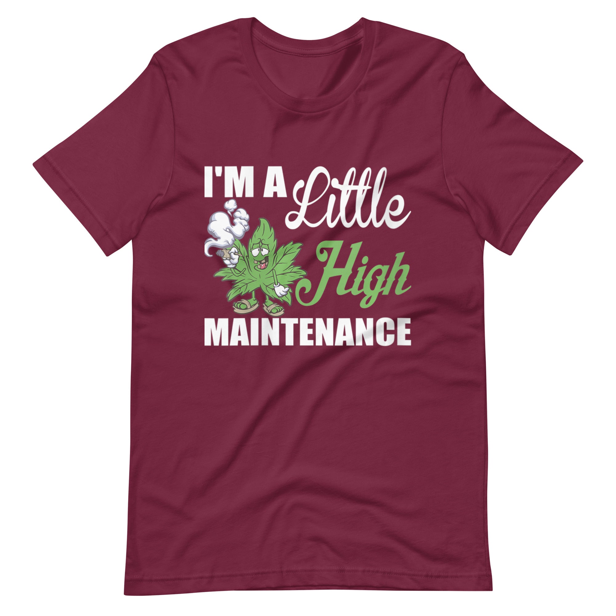 Womens-I'm-A-Little-High-Maintenance- t-shirt-Phoenix Styles