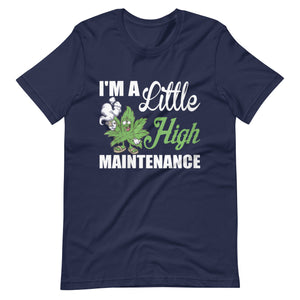 Womens-I'm-A-Little-High-Maintenance- t-shirt-Phoenix Styles