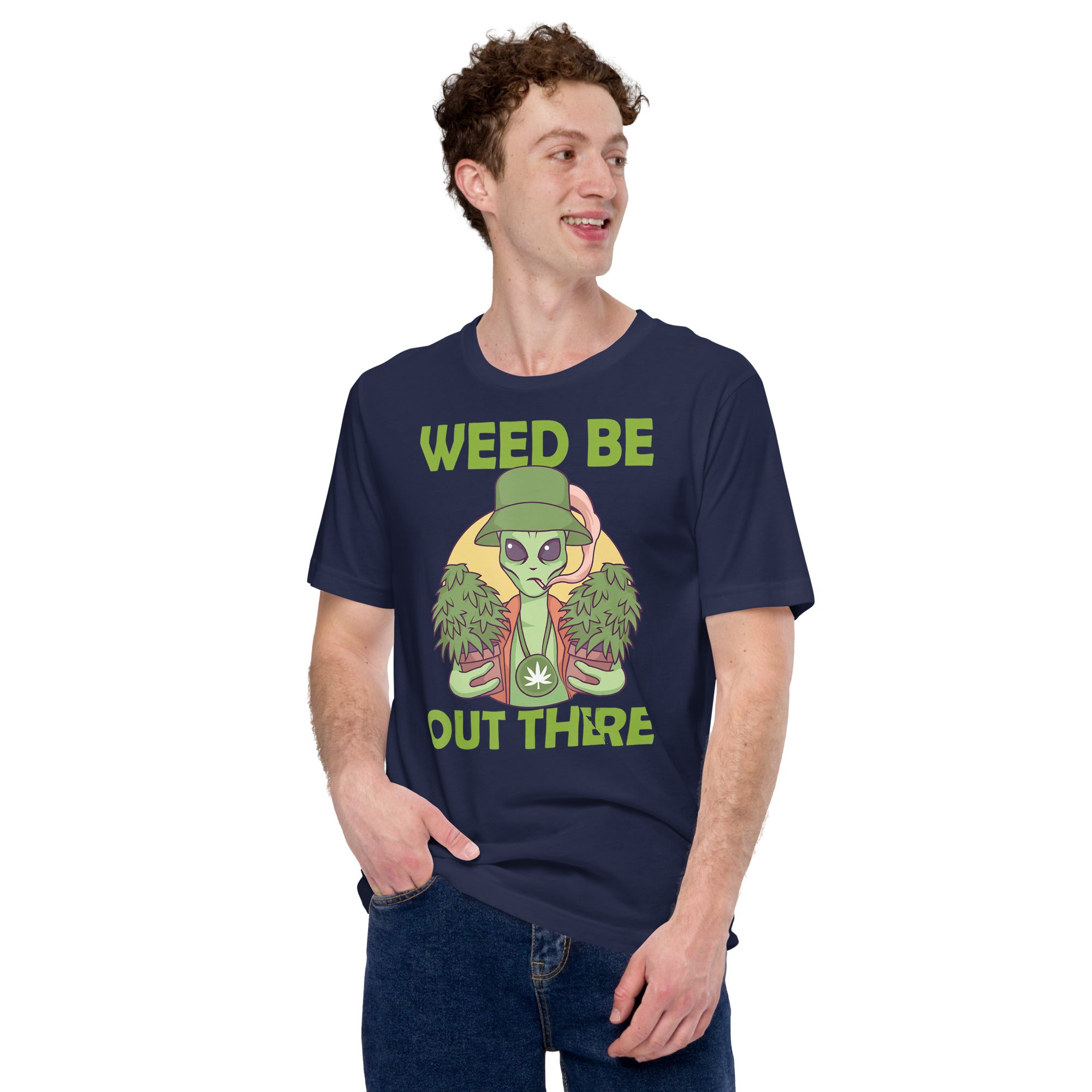 Weed-Be-Out-There-Alien-Marijuana-Stoner-Pothead- t-shirt-Phoenix Styles