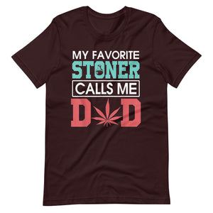 My-Favorite-Stoner-Calls-Me-Dad-Weed- t-shirt-Phoenix Styles