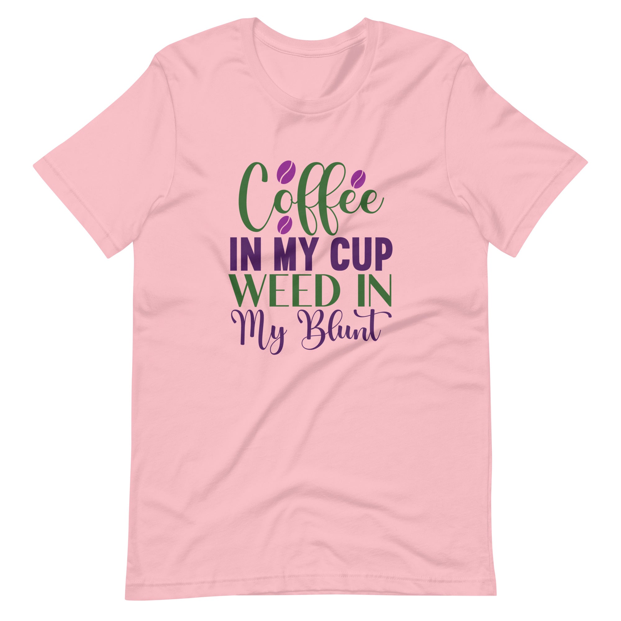 Coffee-In-My-Cup-Weed-In-My-Blunt- t-shirt-Phoenix Styles