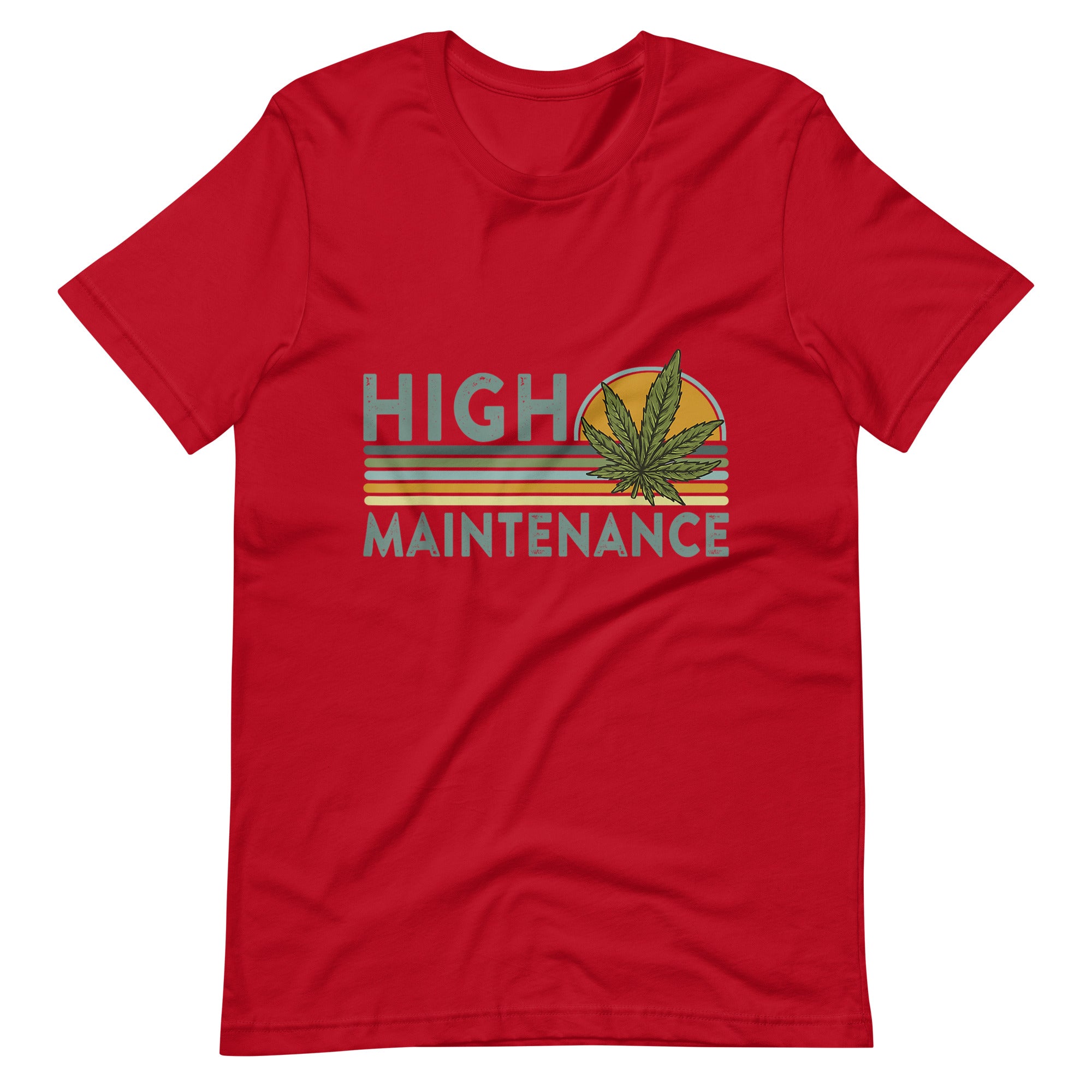 High-Maintenance-Funny-Weed-Unisex t-shirt-Phoenix Styles