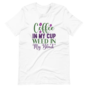 Coffee-In-My-Cup-Weed-In-My-Blunt- t-shirt-Phoenix Styles