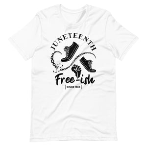 Juneteenth Free-Ish Black Print Unisex t-shirt-Phoenix Styles