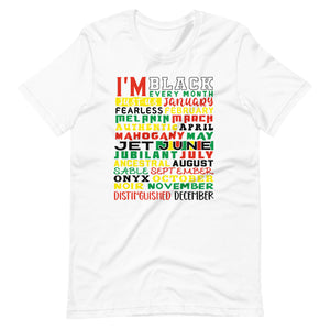 I'm Black Every Month Color Print Unisex t-shirt-Phoenix Styles